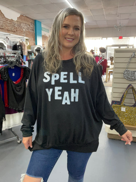Spell Yeah Sweatshirt